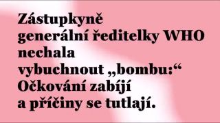WHO Očkování zabíjí a příčiny se tutlají.