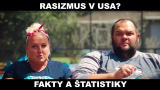 Rasizmus v USA? Fakty a štatistiky