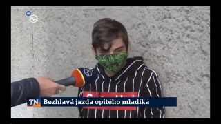 Bezhlavá jazda 20-ročného opitého mladíka