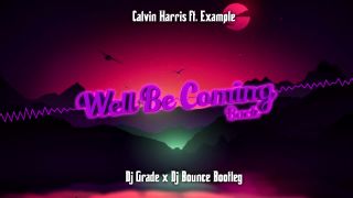 Calvin Harris ft. Example - Well Be Coming Back