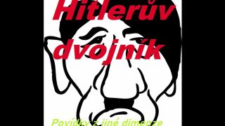 PzJD#16: Hitlerův dvojník (Povídky z Jiné Dimenze, sci - fi)