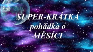 Rozprávka#39: Co má Měsíc na zádech? (3 000 pohádek)