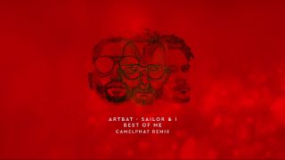ARTBAT, Sailor & I - Best Of Me (CamelPhat Remix)