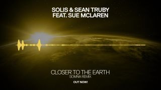 Solis & Sean Truby feat. Sue McLaren - Closer To The Earth