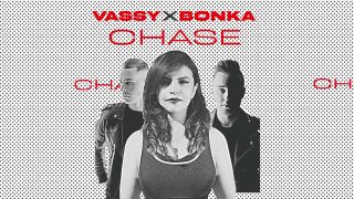 VASSY x Bonka - CHASE