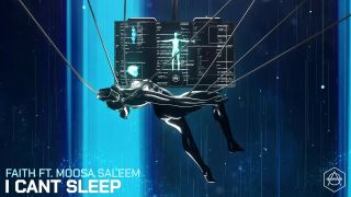 Faith ft. Moosa Saleem - I Can't Sleep