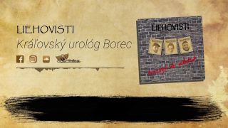 Liehovisti - Kráľovský urológ Borec (Lyrics video)