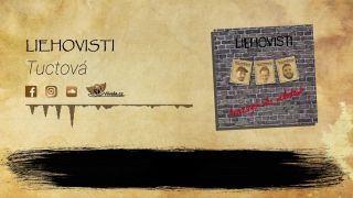 Liehovisti - Tuctová (Lyrics video)