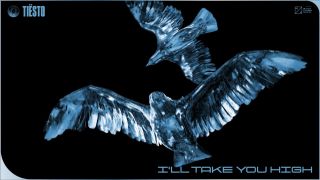 Tiësto - I’ll Take You High