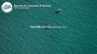 Parx x Novado - Regrets feat. Laureano & Sylvan