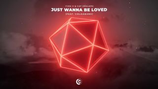 Yves V & Cat Dealers - Just Wanna Be Loved (feat. Coldabank)