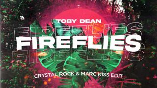 Fireflies (Crystal Rock & Marc Kiss Extended Edit)