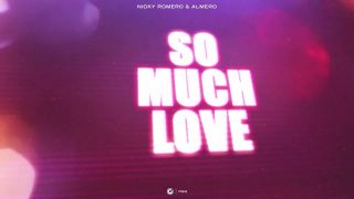 Nicky Romero & Almero - So Much Love