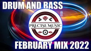 DRUM AND BASS FEBRUARY MIX 2022 MIXED BY PRECISE MUSIC