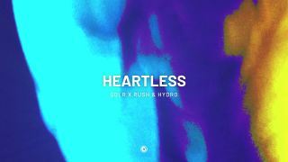 SOLR x Rush & Hydro - Heartless