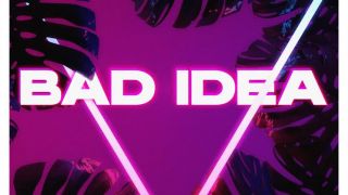 Bad Idea