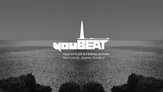 Max Styler & Friend Within - Real Life