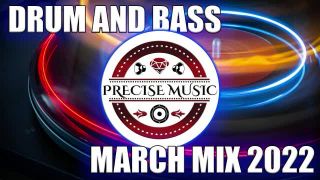 DRUM AND BASS MARCH MIX 2022 MIXED BY PRECISE MUSIC
