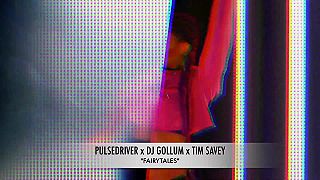 Pulsedriver x DJ Gollum x Tim Savey - Fairytales (feat. Nethy Aber)