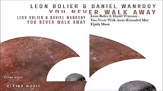 Leon Bolier & Daniel Wanrooy - You Never Walk Away