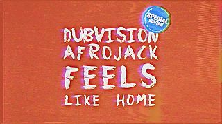 DubVision & Afrojack - Feels Like Home