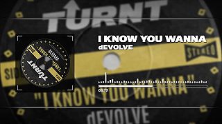 DEVOLVE - I Know You Wanna