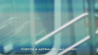 Tobtok & Astrality - All I Need