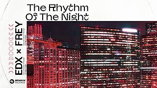 EDX x Frey - The Rhythm Of The Night