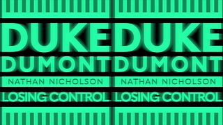 Duke Dumont, Nathan Nicholson - Losing Control