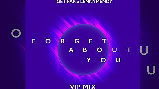 Get Far X LENNYMENDY - Forget About You