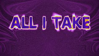 Zero Sugar - All I Take