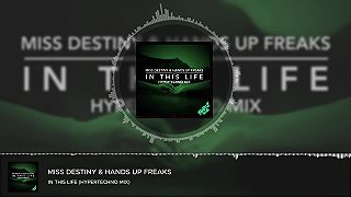 Miss Destiny & Hands Up Freaks – In This Life