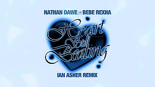Nathan Dawe x Bebe Rexha - Heart Still Beating (Ian Asher Remix)