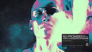 Topic & Giuseppe Ottaviani feat Sofiloud - No Promises