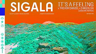 Sigala, Trevor Daniel, 24kGoldn - It's A Feeling