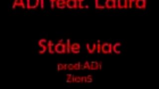Adi feat. Laura - Stále viac