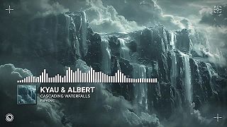 Kyau & Albert - Cascading Waterfalls