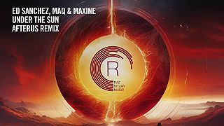 Ed Sanchez & MAQ and Maxine - Under The Sun (Afterus Remix)