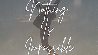 Nothing Is Impossible