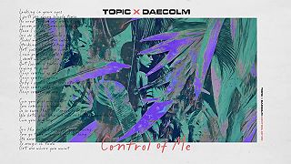 Topic x Daecolm - Control Of Me