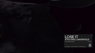 A7S & Paul Oakenfold - Lose It