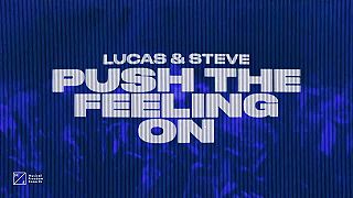 Lucas & Steve - Push The Feeling On