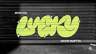 MORTEN & David Guetta - Lucky