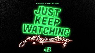KALUMA x LAWSTYLEZ - Just Keep Watching