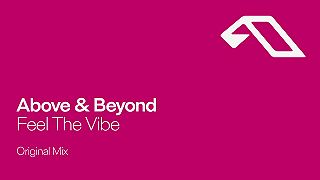 Above & Beyond - Feel The Vibe