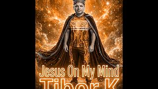 Jesus On My Mind Tibor.K