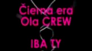 Čierna éra Ola CREW - IBA TY