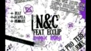 N&C feat.Ecclip - Píšu to pro tebe (Remix ROGI)