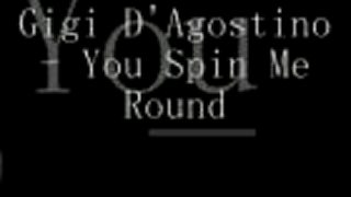Gigi D'Agostino - You Spin Me Round