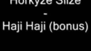 Horkýže Slíže - Haji Haji